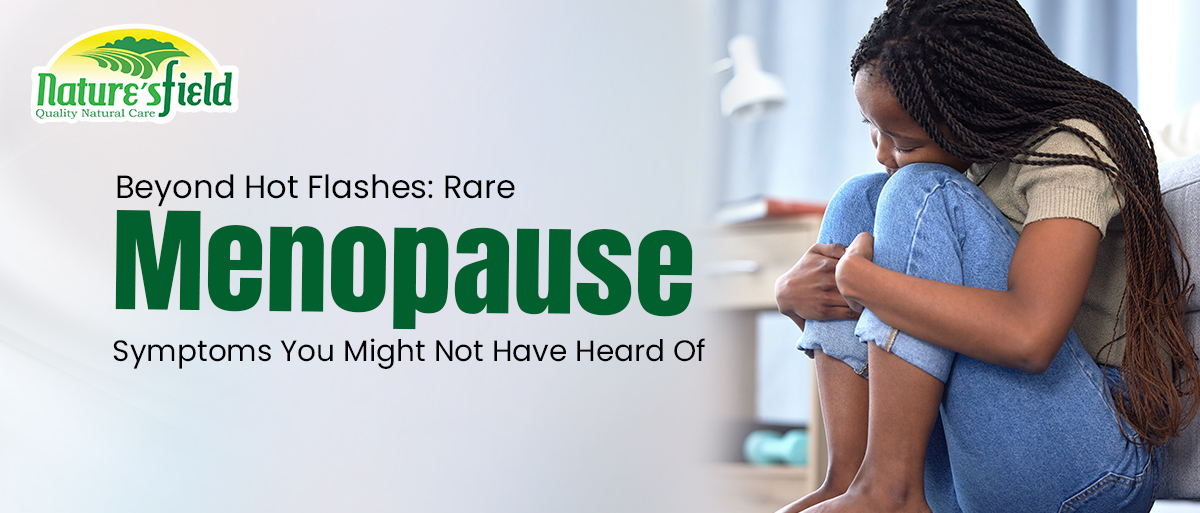 rare menopausal symptoms