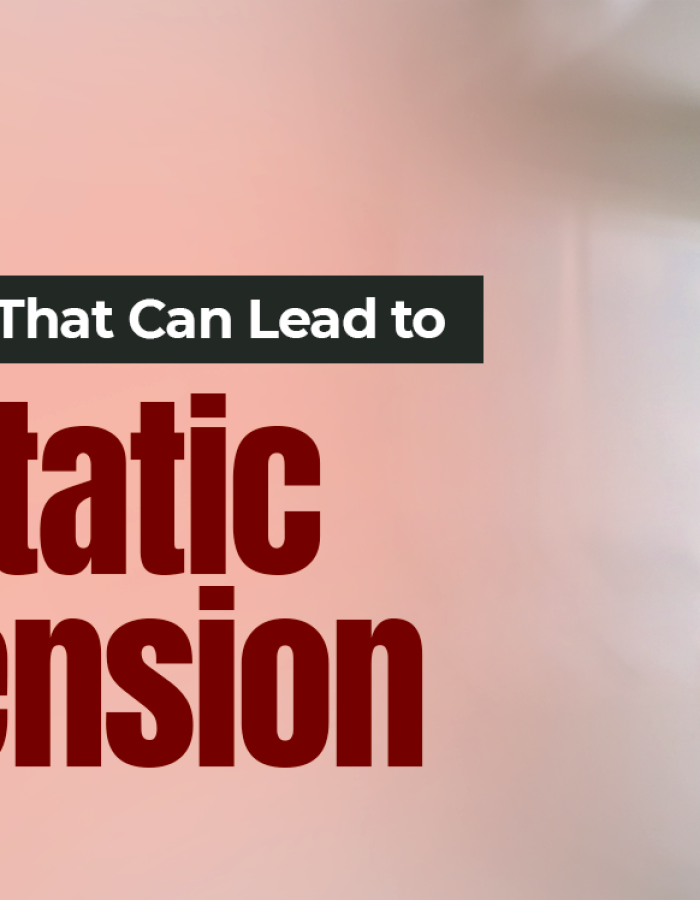 Surprising Factors That Can Lead to Orthostatic Hypotension